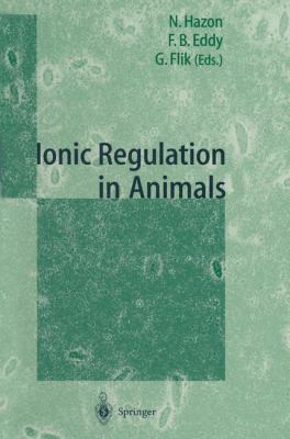 Ionic Regulation in Animals: A Tribute to Profe... 3642643965 Book Cover