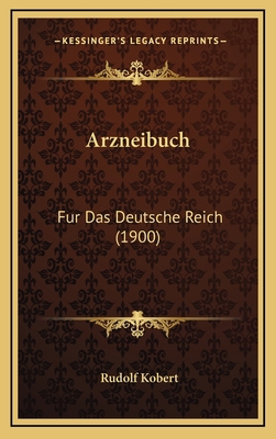 Arzneibuch: Fur Das Deutsche Reich (1900) [German] 1168621127 Book Cover