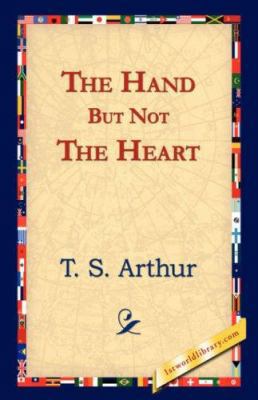 The Hand But Not the Heart 1421824531 Book Cover