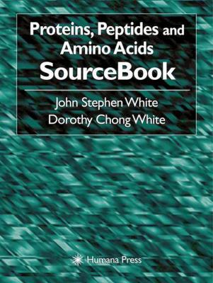 Proteins, Peptides and Amino Acids Sourcebook 0896036138 Book Cover