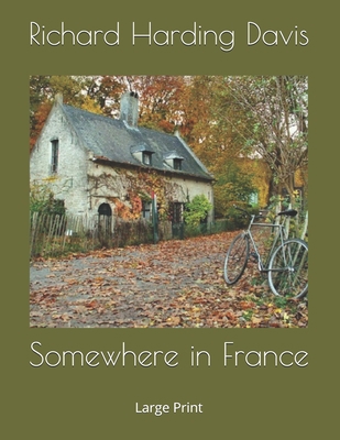 Somewhere in France: Large Print 1693538032 Book Cover