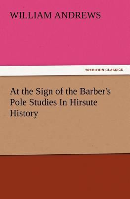 At the Sign of the Barber's Pole Studies in Hir... 3847234420 Book Cover