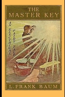 The Master Key: An Electrical Fairy Tale 1693737787 Book Cover