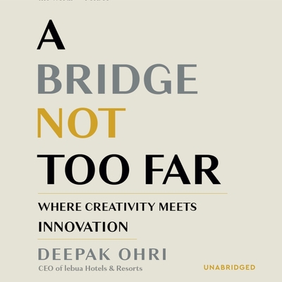 A Bridge Not Too Far: Where Creativity Meets In... B0BF3G84CW Book Cover