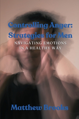 Controlling Anger: Navigating Emotions in a Hea...            Book Cover