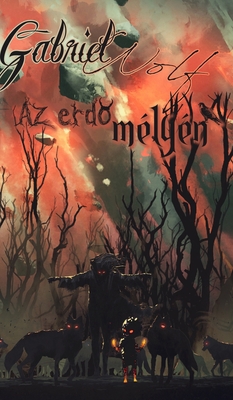 Az erdő mélyén: újrakiadás [Hungarian] B0BHTNBH8G Book Cover