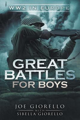 Great Battles for Boys: : World War II in Europe 1523368373 Book Cover