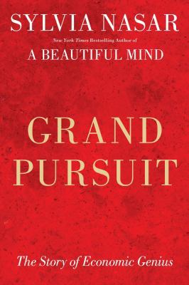 Grand Pursuit: The Story of Economic Genius 0684872986 Book Cover