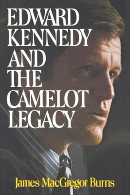 Edward Kennedy and the Camelot Legacy 0393331849 Book Cover