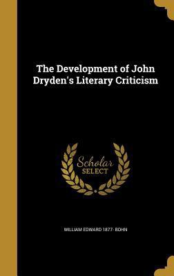 The Development of John Dryden's Literary Criti... 1361805803 Book Cover