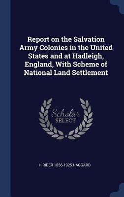 Report on the Salvation Army Colonies in the Un... 1340391597 Book Cover