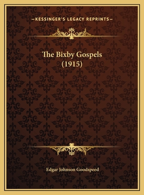 The Bixby Gospels (1915) 1169612342 Book Cover
