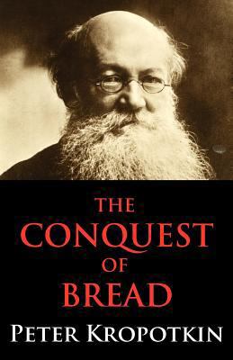 The Conquest of Bread 0983061580 Book Cover