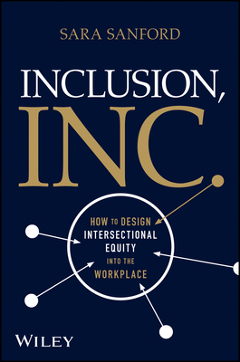 Inclusion, Inc.: How to Design Intersectional E... 1119849764 Book Cover