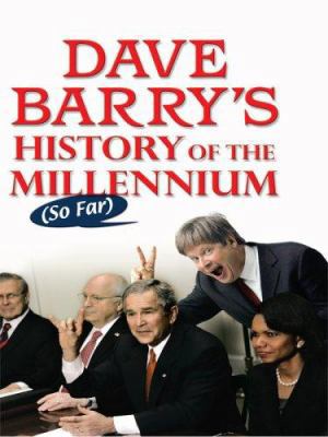 Dave Barry's History of the Millennium (So Far) [Large Print] 0786296534 Book Cover
