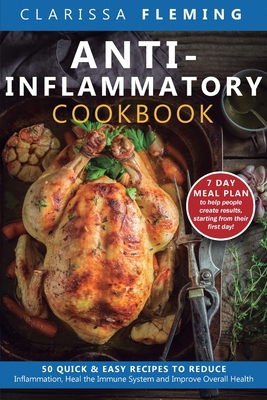 Anti-Inflammatory Cookbook: 50 Quick and Easy R... 1647133971 Book Cover