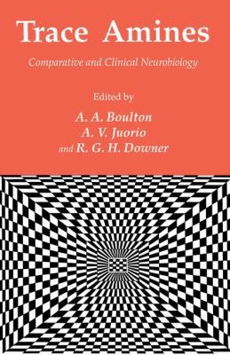 Trace Amines: Comparative and Clinical Neurobio... 1461289459 Book Cover
