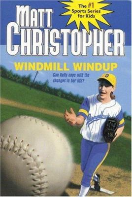 Windmill Windup: The #1 Sports Series for Kids 0316144320 Book Cover