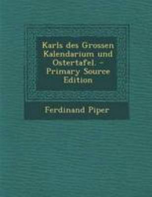 Karls Des Grossen Kalendarium Und Ostertafel. [German] 1295121735 Book Cover