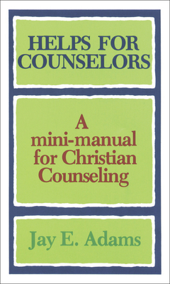 Helps for Counselors: A Mini-Manual for Christi... 0801001560 Book Cover