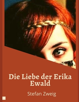 Die Liebe der Erika Ewald (Illustriert) von Stefan [German] B09FS74M3T Book Cover