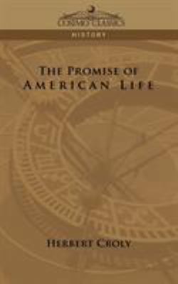 The Promise of American Life 1596052724 Book Cover