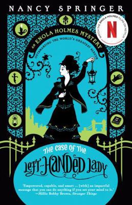 The Case of the Left-Handed Lady: Enola Holmes 2 1760637394 Book Cover