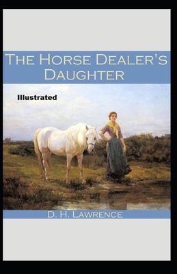 The Horse-Dealer's Daughter Illustrated            Book Cover