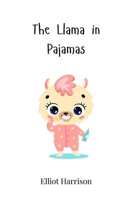 The Llama in Pajamas 3690742897 Book Cover