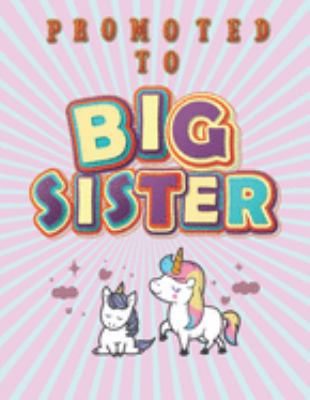 Promoted To Big Sister: Activity Coloring Book ... 1691367516 Book Cover
