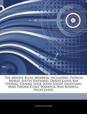 Articles on the Moody Blues Members, Including : Patrick Moraz, Justin Hayward, Denny Laine, Ray Thomas, Graeme Edge, John Lodge (musician), Mike Pinde