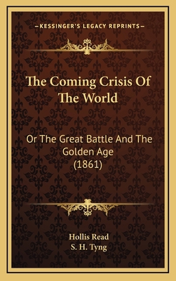 The Coming Crisis Of The World: Or The Great Ba... 1165859580 Book Cover