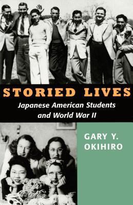 Storied Lives: Japanese American Students and W... 0295977647 Book Cover