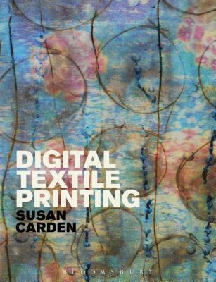 Digital Textile Printing 1472535685 Book Cover