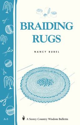 Braiding Rugs: A Storey Country Wisdom Bulletin... 0882661779 Book Cover