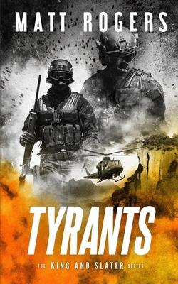 Tyrants: A King & Slater Thriller B091CL5HC8 Book Cover