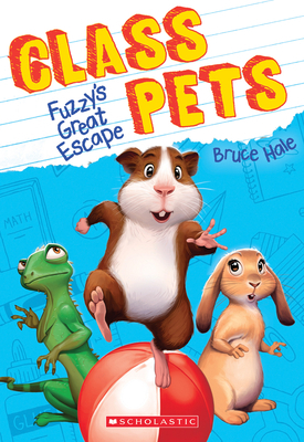 Fuzzy's Great Escape (Class Pets #1): Volume 1 1338145185 Book Cover