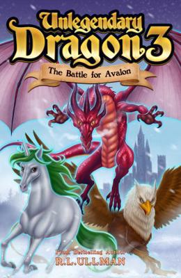 Unlegendary Dragon 3 : The Battle for Avalon