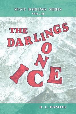 The Darlings on Ice: Space Darlings Series 1463443080 Book Cover