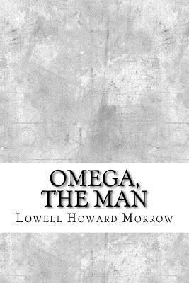 Omega, the Man 1974640345 Book Cover