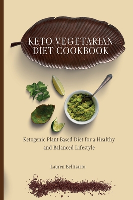 Keto Vegetarian Diet Cookbook: Ketogenic Plant-... 1802772200 Book Cover