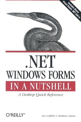 .Net Windows Forms in a Nutshell [With CDROM] 0596003382 Book Cover