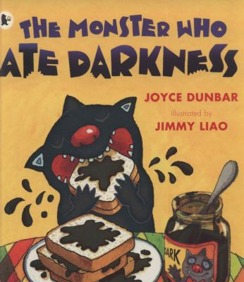 The Monster Who Ate Darkness. Joyce Dunbar, Jim... 1406315540 Book Cover