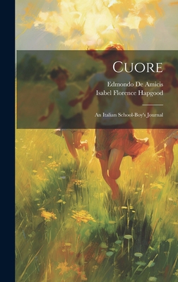 Cuore: An Italian School-boy's Journal 1019750618 Book Cover