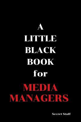 A Little Black Book: For Media Managers 1096365642 Book Cover