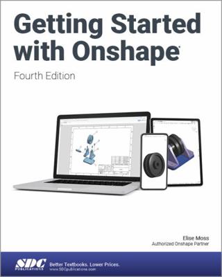 Getting Started with Onshape (Fourth Edition) 1630575763 Book Cover