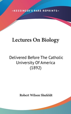 Lectures On Biology: Delivered Before The Catho... 1437173829 Book Cover