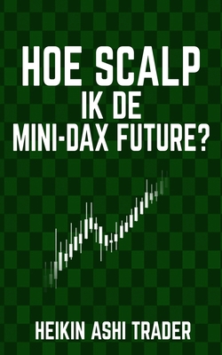Hoe scalp ik de Mini-DAX-Future? [Dutch] 1532771061 Book Cover