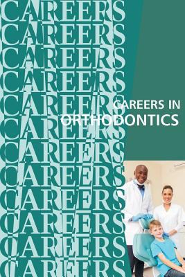 Careers in Orthodontics 1717066615 Book Cover