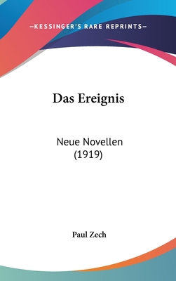 Das Ereignis: Neue Novellen (1919) [German] 1160548013 Book Cover